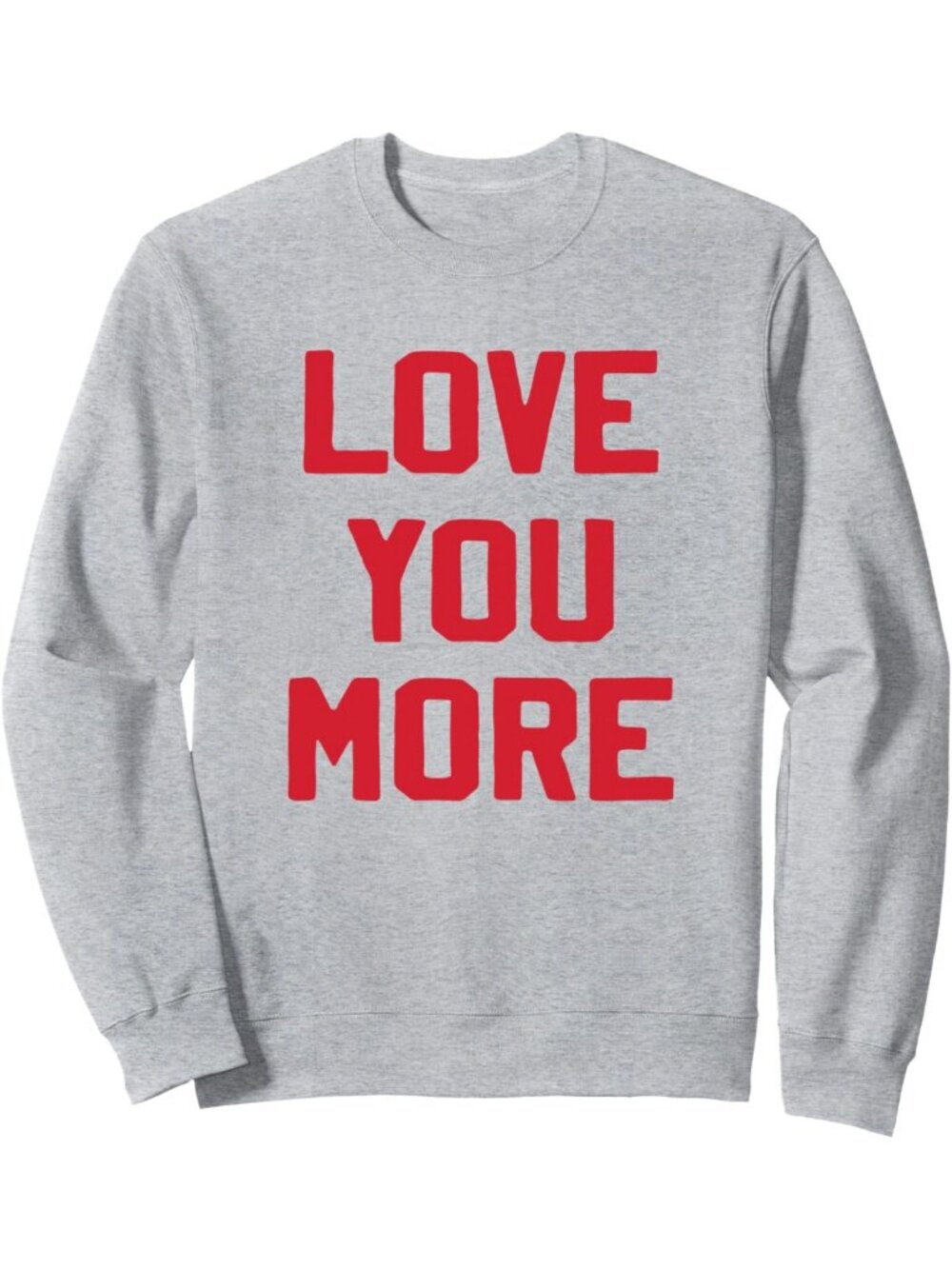 Valentine's Day Sweatshirt for Women - Cute 'Love You More' Gift for Her
